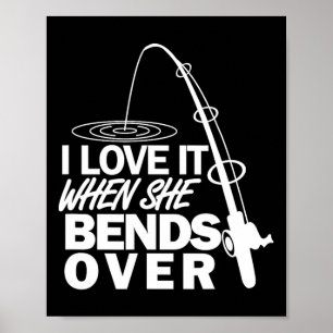 Poster Eu Amo Quando Ela Se Curta - Pesca Engraçada