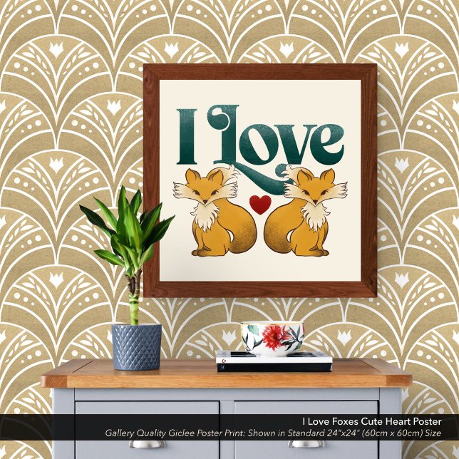 Poster Eu Amo Raposas Coração Bonito (I Love Foxes poster print shown in the standard 24" x 24" dimensions. Choose the size best for you.)