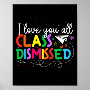 Poster Eu Amo Todos Vocês Professores Dispensados No Últi