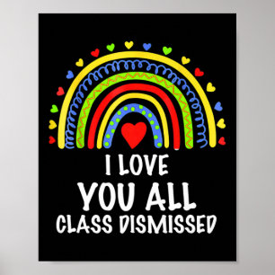 Poster Eu Amo Vocês Todos Da Classe Dispensados No Último