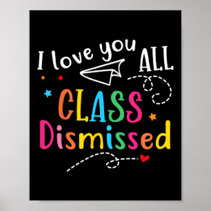 Poster Eu Amo Vocês Todos Da Classe Dispensados No Último