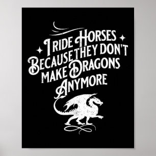 Poster Eu Ando a Cavalo Porque Eles Não Fazem Dragões Mai