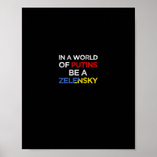Poster Eu Apoio a Ucrânia Em Um Mundo De Putins Seja Um Z