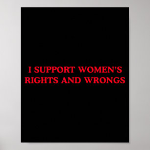 Poster Eu Apoio os Direitos e os Errados das Mulheres Fem