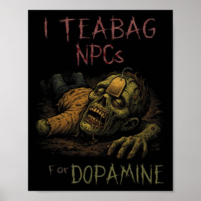 Poster Eu Atejo Npcs Para Dopamina - Zombie Gamer Hall En (Frente)
