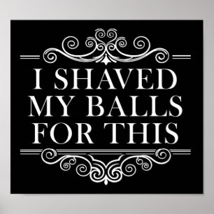 Poster Eu barbeei minhas bolas para este preto engraçado