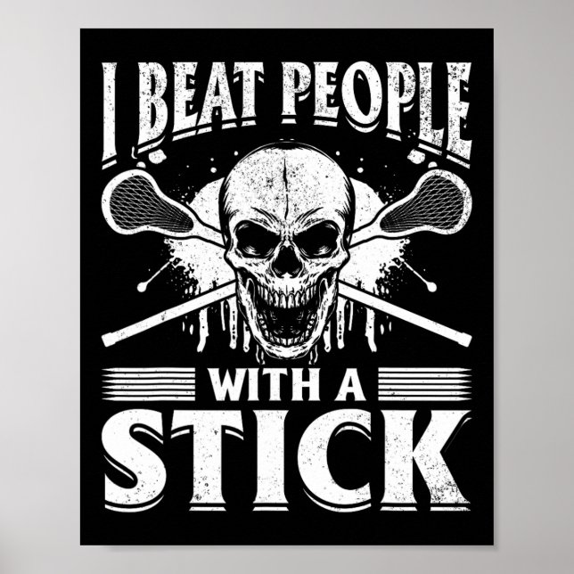 Poster Eu Bato Pessoas Com Um Pau - Engraçado Lacrosse (Frente)