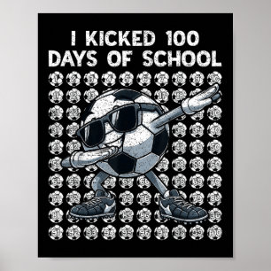 Poster Eu Cheguei A 100 Dias De Futebol Escolar 100º Dia 