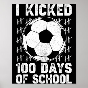 Poster Eu Chutei 100 Dias De Jogador De Futebol Escolar P