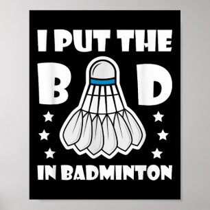 Poster Eu Coloco o Mal Em Entusiasta de Peteca de Badmint
