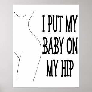 Poster Eu Coloquei Meu Bebê Na Minha Mamãe Engraçada E
