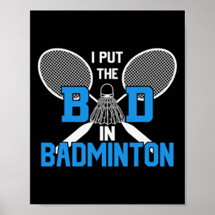 Poster Eu Coloquei O Mau Em Badminton
