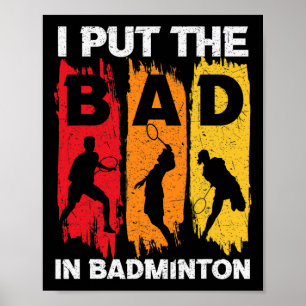 Poster Eu Coloquei O Mau Em Badminton 5