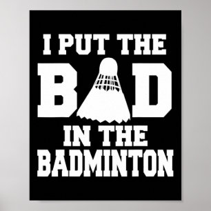 Poster Eu Coloquei O Mau Em Badminton Engraçado Jogador D
