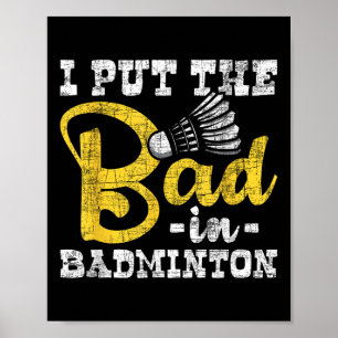 Poster Eu Coloquei O Mau Em Badminton - Esportes De Birdi