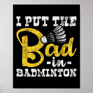 Poster Eu Coloquei O Mau Em Badminton - Esportes De Birdi
