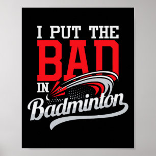 Poster Eu Coloquei O Mau Em Badminton - Jogador Shuttle B