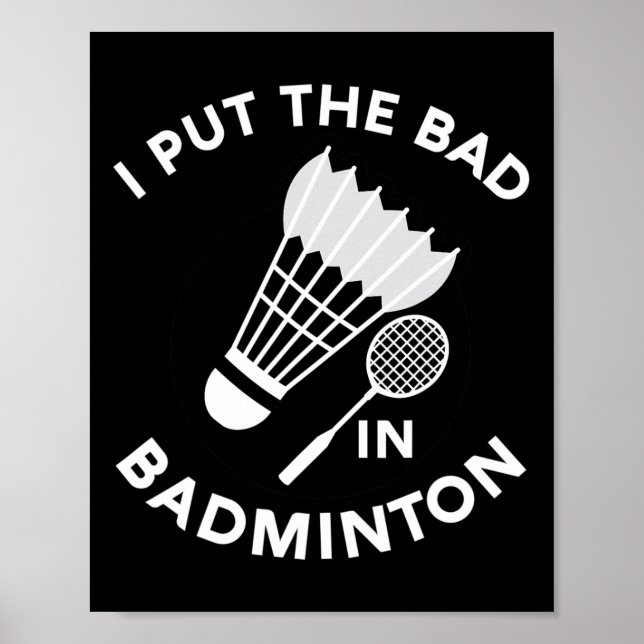 Poster Eu Coloquei O Mau Em Badminton Shuttle Birdie Rack (Frente)