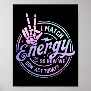 Poster Eu Combino Energia Então Como Nós Começamos Hoje O