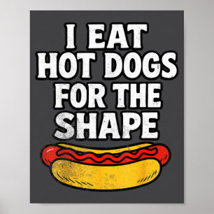 Poster Eu Como Cachorros Quentes Pela Forma Piada Engraça