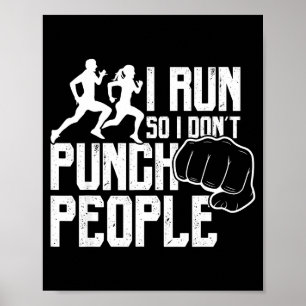 Poster Eu corro para não dar socos nas pessoas Frase engr