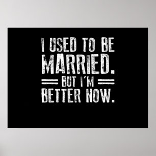 Poster Eu costumava me casar, mas agora sou melhor