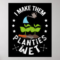 Eu Deixo as Plantinhas Molhadas Presente para Jard
