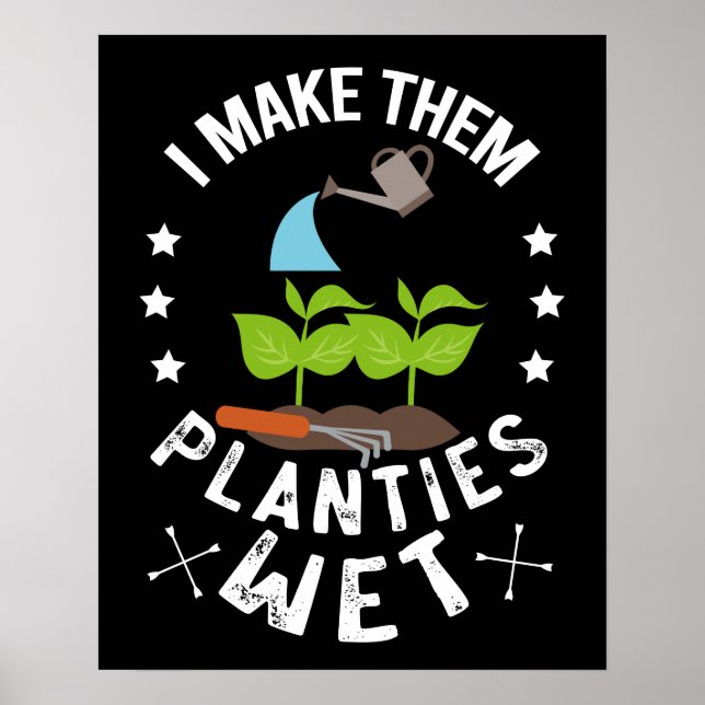 Poster Eu Deixo as Plantinhas Molhadas Presente para Jard (Frente)