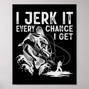 Poster Eu Derramei Todas As Chances Que Tenho De Pescar O