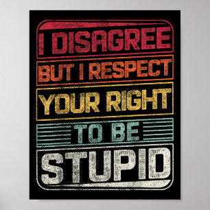 Poster Eu Discordo, Mas Respeito Seu Direito De Ser Engra