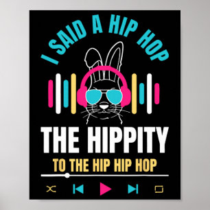 Poster Eu Disse Hip A Hippity Para Hop Hip Hop Coelho Eng