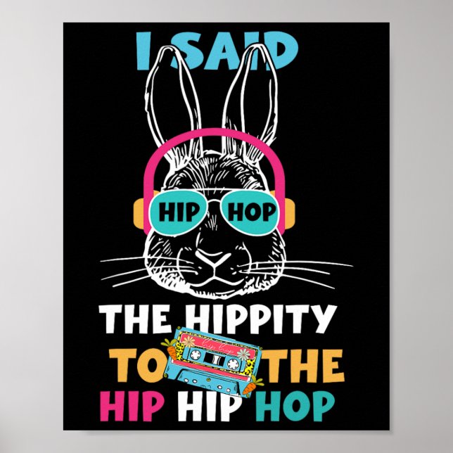 Poster Eu Disse Hip A Hippity Para Pular Hip Hop Coelho E (Frente)