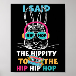 Poster Eu Disse "Hip Hippity" Para Salto "Hip Hop Bunny E