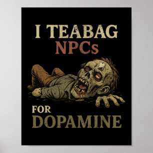 Poster Eu Embalo Npcs Para Dopamina - Zumbi Divertido Jog
