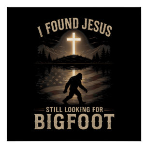 Póster Eu Encontrei Jesus Ainda Procurando Pé Grande Fé D