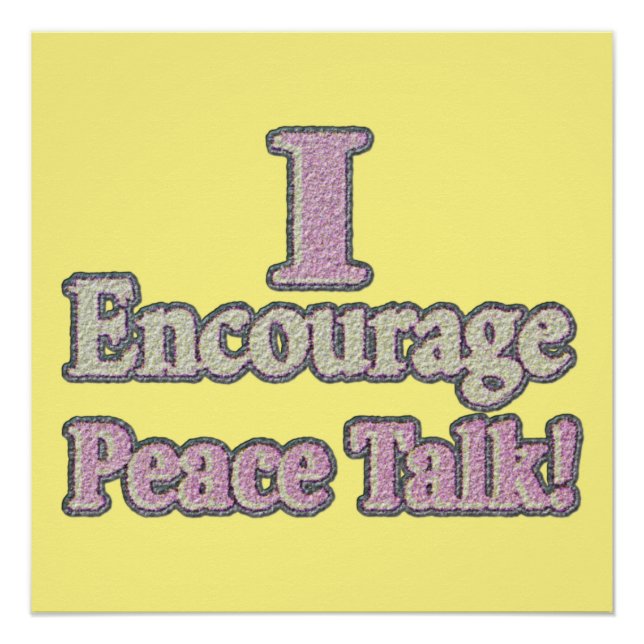 Póster "Eu Encorajo a conversa de paz!" Design bonito. Co (Frente)