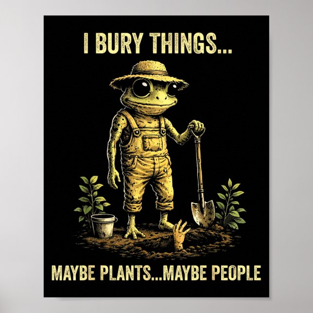 Poster Eu enterro coisas talvez plantas talvez pessoas  (Frente)