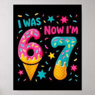 Poster Eu Era 6 Agora Sou 7 Seis Sete Meme Sorvete Pingan