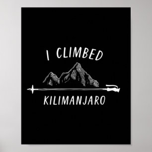 Poster Eu Escalei o Cume do Kilimanjaro Montanhismo