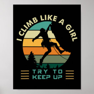 Poster Eu Escalo Como Uma Garota Tente Acompanhar Escalad