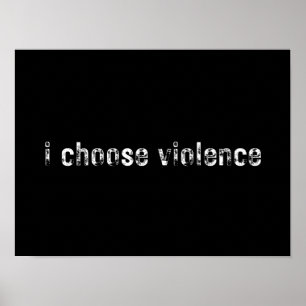 Poster "eu escolho violência" Declarações simples