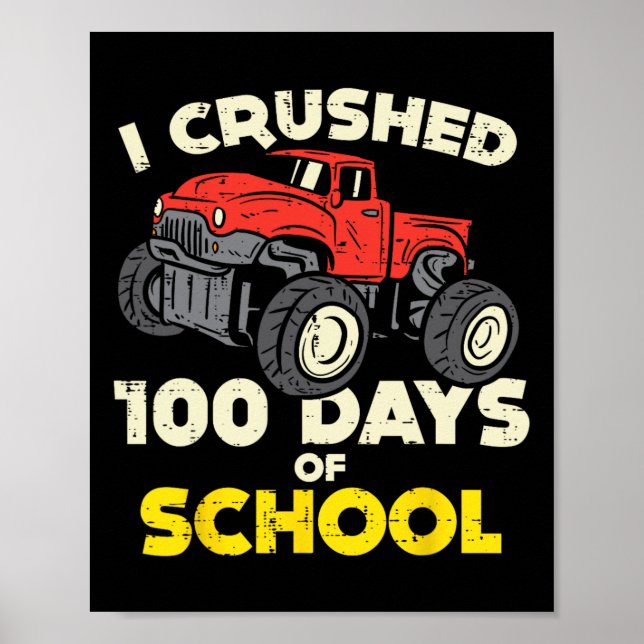 Poster Eu Esmaguei 100 Dias Caminhão Monstro Escolar 100º (Frente)