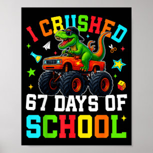 Poster Eu Esmaguei 67 Dias De Escola Engraçado Seis Sete