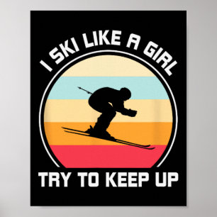 Poster Eu Esquiar Como Uma Garota Tentando Continuar - Es