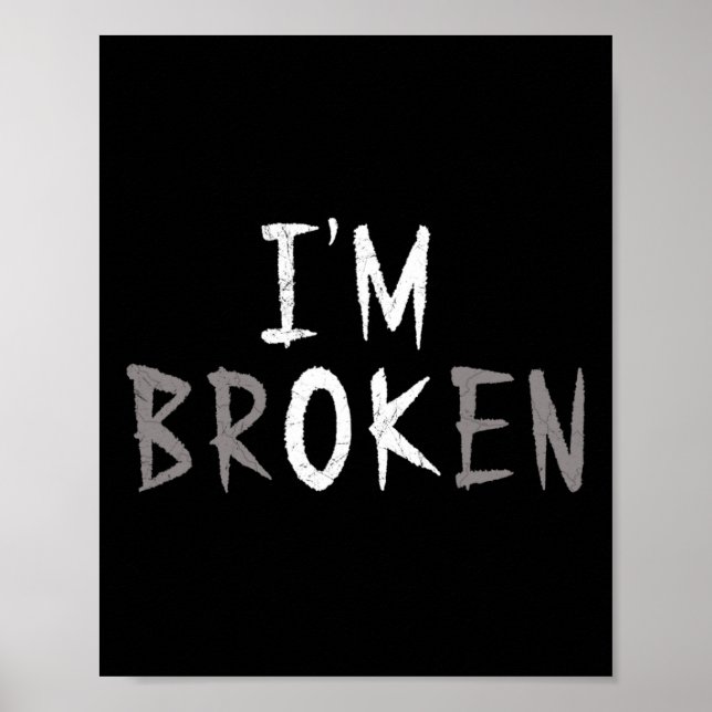 Poster Eu estou bem, eu sou uma Doença Invisível Quebrada (Frente)