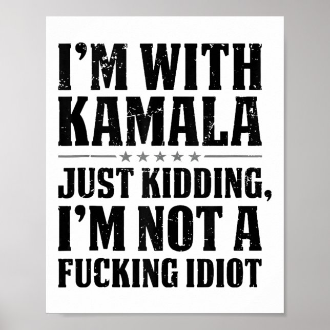 Poster Eu Estou Com Kamala Apenas Brincando Não Sou Um Id (Frente)