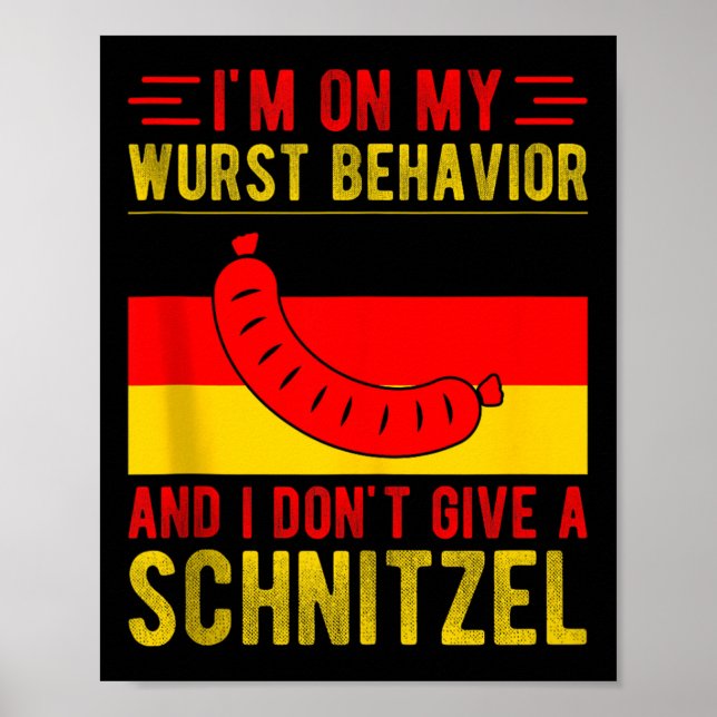 Poster Eu Estou No Meu Comportamento De Wurst Não Dou A S (Frente)