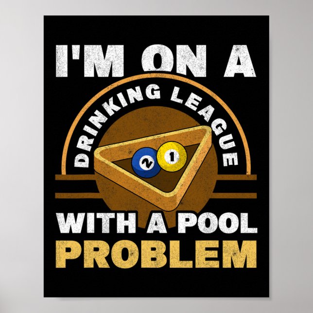 Poster Eu Estou Numa Liga De Bebendos Com Um Problema De  (Frente)