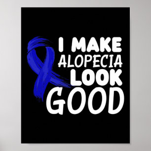 Poster Eu Faço Alopecia Parecer Boa Divertida Alopecia Gu