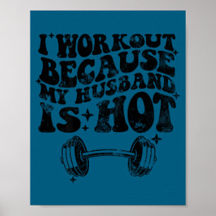 Poster Eu faço exercícios porque meu marido tem costas qu